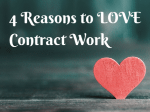 4 Reasons to Love Contract Work