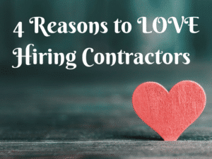4 Reasons to Love Hiring Contractors