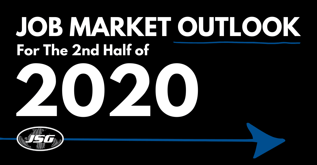 Job Market Outlook For The Second Half Of 2020 Johnson Service Group